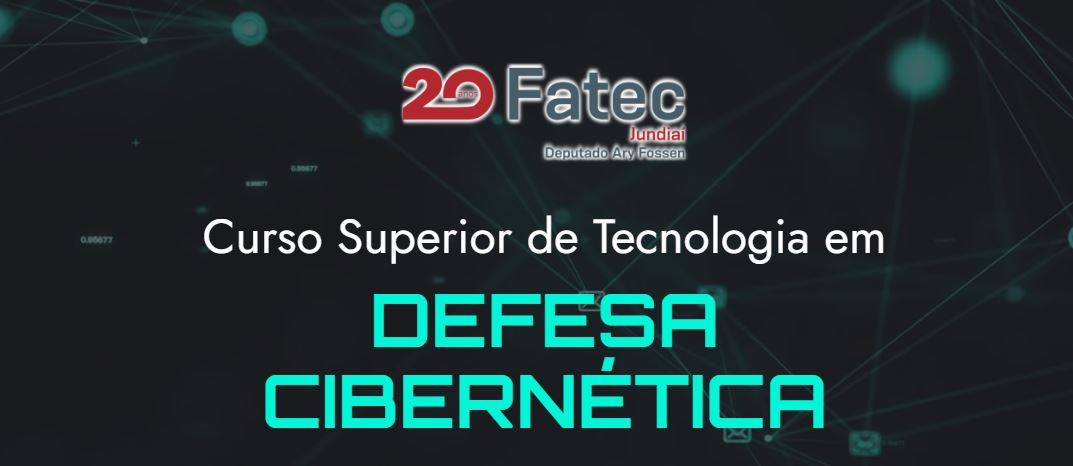 FATEC Jundiaí lança curso superior de Defesa Cibernética