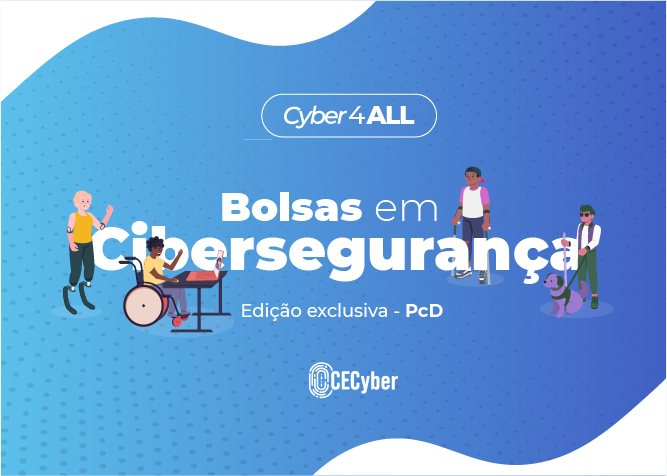 Um banner apresenta o programa CYber4All anunciando bolsas de estudo em cibersegurança. Na imagem há pessoas com diferentes tipos de deficiências.